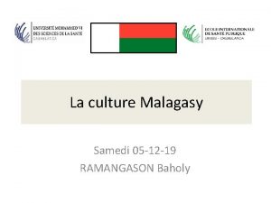 La culture Malagasy Samedi 05 12 19 RAMANGASON