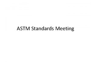 ASTM Standards Meeting USCG Themes Importance of Standards