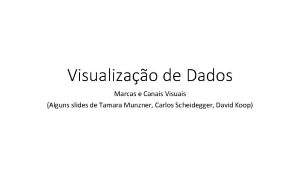 Visualizao de Dados Marcas e Canais Visuais Alguns