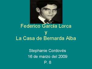 Federico Garca Lorca y La Casa de Bernarda