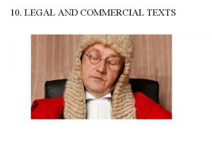 10 LEGAL AND COMMERCIAL TEXTS LEGAL TEXTS The