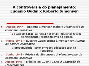 A controvrsia do planejamento Eugnio Gudin x Roberto