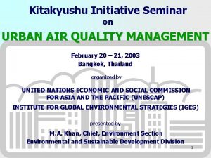 Kitakyushu Initiative Seminar on URBAN AIR QUALITY MANAGEMENT