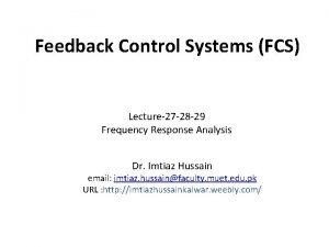 Feedback Control Systems FCS Lecture27 28 29 Frequency