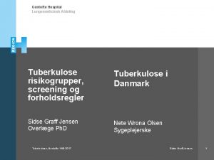 Gentofte Hospital Lungemedicinsk Afdeling Tuberkulose risikogrupper screening og