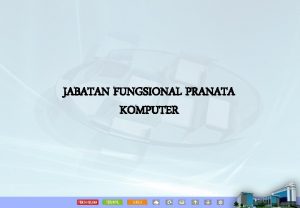 JABATAN FUNGSIONAL PRANATA KOMPUTER Dasar Hukum KEPUTUSAN MENPAN