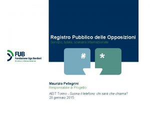 Registro Pubblico delle Opposizioni Servizio tutele scenario internazionale