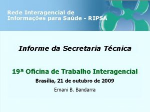 Rede Interagencial de Informaes para Sade RIPSA Informe