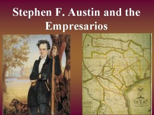 Stephen F Austin and the Empresarios United States
