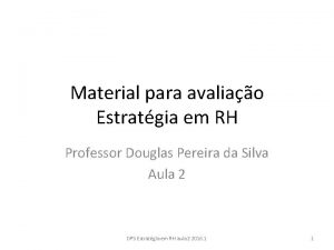 Material para avaliao Estratgia em RH Professor Douglas