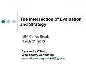 The Intersection of Evaluation and Strategy AEA Coffee