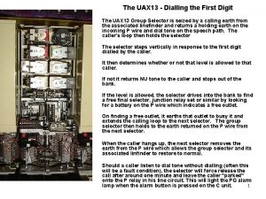The UAX 13 Dialling the First Digit The