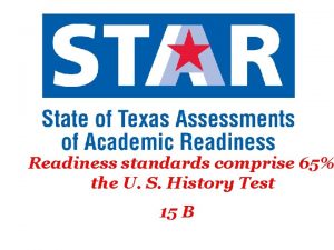 Readiness standards comprise 65 the U S History