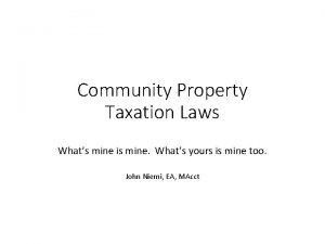 Community Property Taxation Laws Whats mine is mine