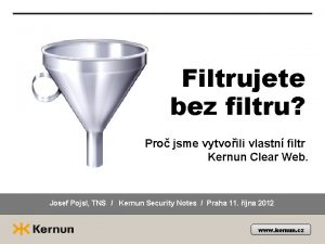 Filtrujete bez filtru Pro jsme vytvoili vlastn filtr