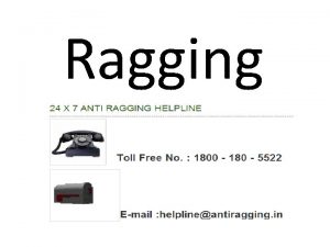 Ragging This college is Ragging Free June 2009