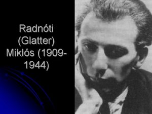 Radnti Glatter Mikls 19091944 Ktetei letben megjelent ktetei
