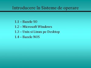 Introducere n Sisteme de operare 1 1 Bazele