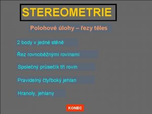 STEREOMETRIE Polohov lohy ezy tles 2 body v