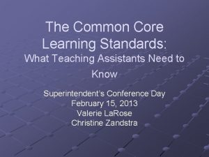 The Common Core Learning Standards What Teaching Assistants