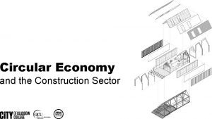 Circular Economy and the Construction Sector Session 2