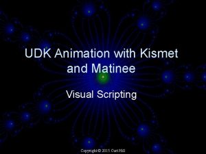 UDK Animation with Kismet and Matinee Visual Scripting