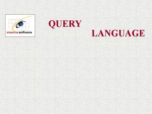 QUERY LANGUAGE Locate File Names Option A Select