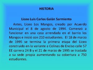HISTORIA Liceo Luis Carlos Galn Sarmiento Antes Liceo