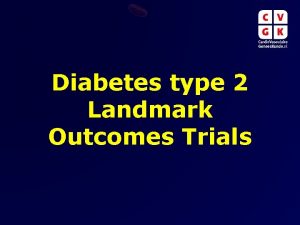 Diabetes type 2 Landmark Outcomes Trials UKPDS United
