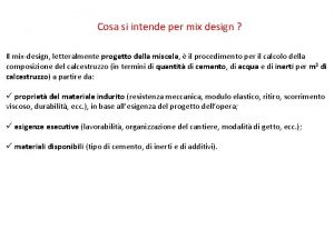 Cosa si intende per mix design Il mixdesign