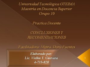 Universidad Tecnolgica OTEIMA Maestra en Docencia Superior Grupo
