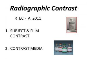 Radiographic Contrast RTEC A 2011 1 SUBJECT FILM