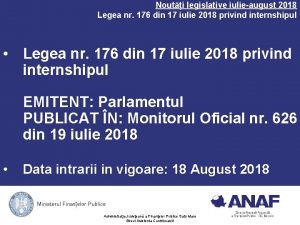 Nouti legislative iulieaugust 2018 Legea nr 176 din