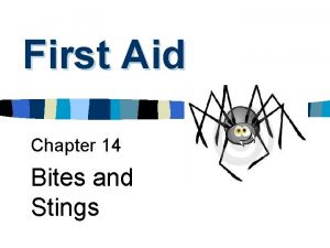 First Aid Chapter 14 Bites and Stings Animal