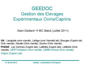 GEEDOC Gestion des Elevages Exprimentaux OvinsCaprins Alain Gaillard