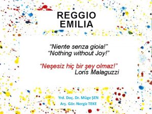 REGGIO EMILIA Niente senza gioia Nothing without Joy