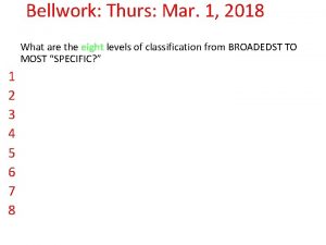 Bellwork Thurs Mar 1 2018 What are the