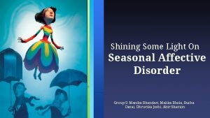 Shining Some Light On Seasonal Affective Disorder Group