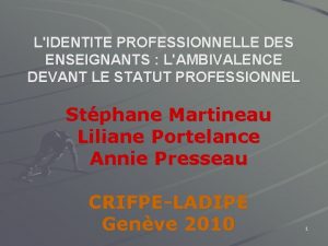 LIDENTITE PROFESSIONNELLE DES ENSEIGNANTS LAMBIVALENCE DEVANT LE STATUT