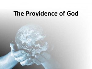 The Providence of God Providence Provide Provide from