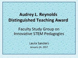 Audrey L Reynolds Distinguished Teaching Award Faculty Study