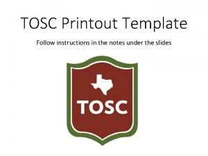 TOSC Printout Template Follow instructions in the notes