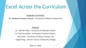 Excel Across the Curriculum Moderator Panelist Dr Kimberly