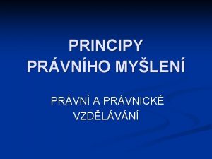 PRINCIPY PRVNHO MYLEN PRVN A PRVNICK VZDLVN Snmky