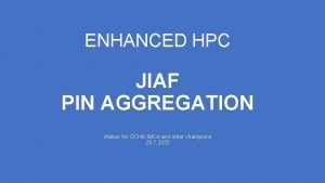 ENHANCED HPC JIAF PIN AGGREGATION Webex for OCHA