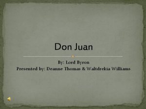 Don Juan By Lord Byron Presented by Deanne