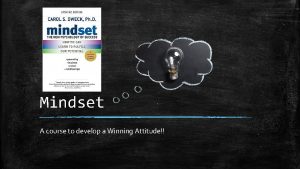 Mindset A course to develop a Winning Attitude