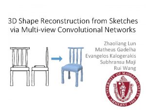 3 D Shape Reconstruction from Sketches via Multiview