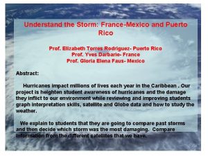 Understand the Storm FranceMexico and Puerto Rico Prof