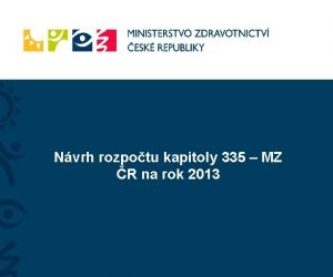 Nvrh rozpotu kapitoly 335 MZ R na rok